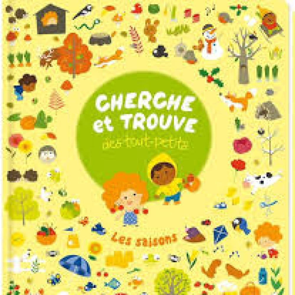 CHERCHE ET TROUVE DES TOUT-PETITS LES SAISONS