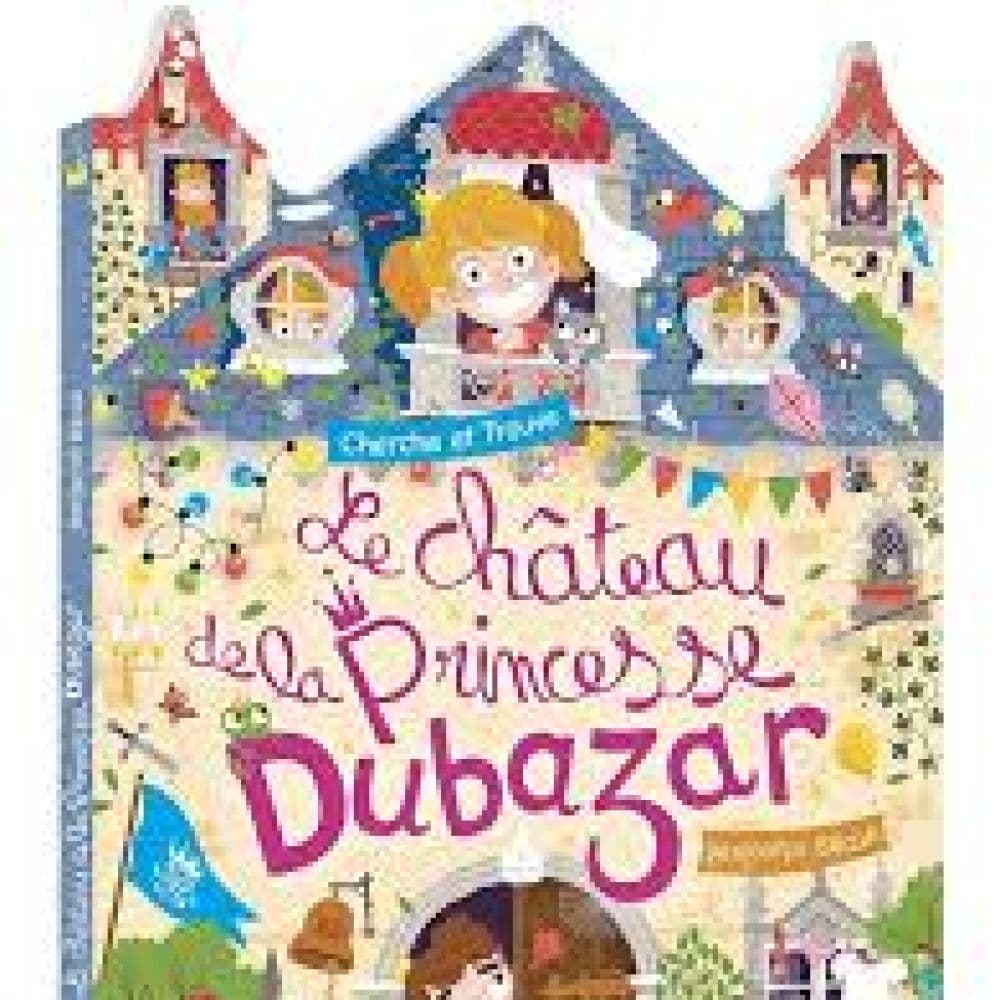 LE CHATEAU DE LA PRINCESSE DUBAZAR