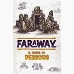 Faraway Extension Le Peuple du Dessous
