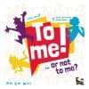 TO ME !